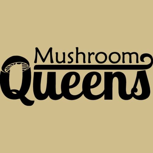 Mushroom Queens